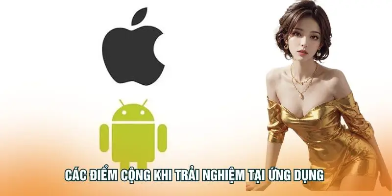 Các điểm cộng khi trải nghiệm tại ứng dụng 789F.